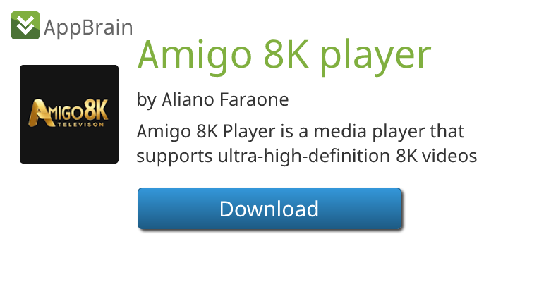 Amigo 8K Player